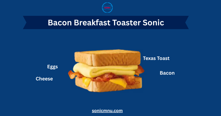 Bacon Breakfast Toaster Sonic Price and Calories 2025 3 Beacon Breakfast Toaster Sonic